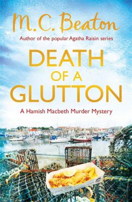 Death of a Glutton (Hamish Macbeth 08) 1472105273 Book Cover