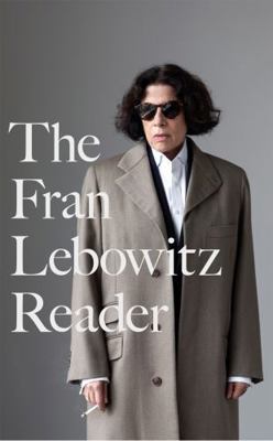 The Fran Lebowitz Reader            Book Cover