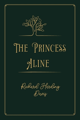 The Princess Aline: Gold Deluxe Edition B08PRTCS33 Book Cover
