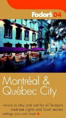 Fodor's Montreal and Quebec City 2004 (Travel G... 1400012953 Book Cover