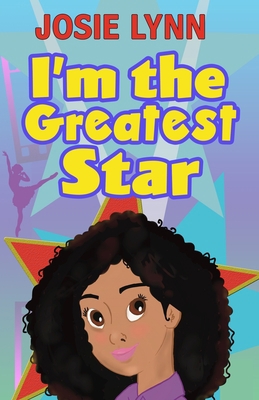 I'm the Greatest Star 0990435318 Book Cover