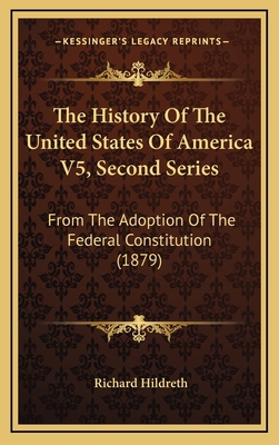 The History Of The United States Of America V5,... 1168279682 Book Cover