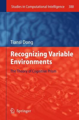 Recognizing Variable Environments: The Theory o... 3642271219 Book Cover