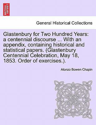 Glastenbury for Two Hundred Years: A Centennial... 1241422028 Book Cover