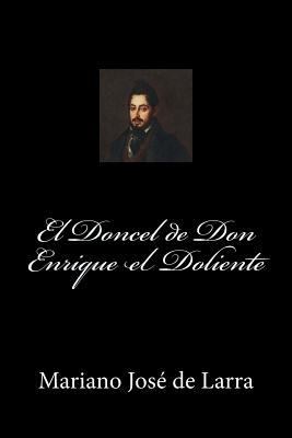 El Doncel de Don Enrique el Doliente (Spanish E... [Spanish] 1979075859 Book Cover