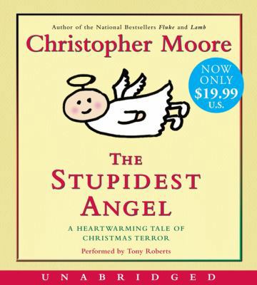 The Stupidest Angel: A Heartwarming Tale of Chr... 0062314521 Book Cover