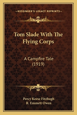 Tom Slade With The Flying Corps: A Campfire Tal... 1167211413 Book Cover