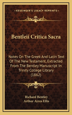 Bentleii Critica Sacra: Notes On The Greek And ... 1165355639 Book Cover