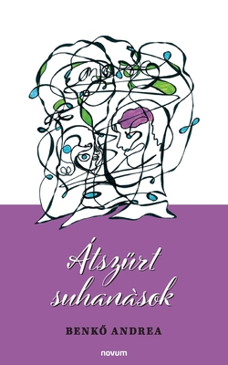 Átszűrt suhanások [Hungarian] 3991319810 Book Cover
