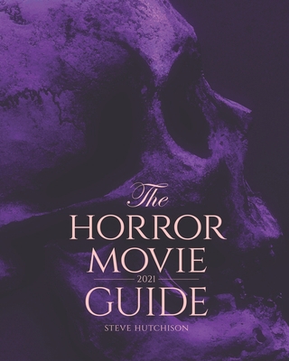 The Horror Movie Guide: 2021            Book Cover