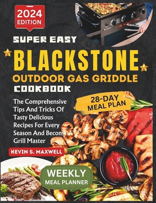Super Easy Blackstone Outdoor Gas Griddle Cookb... B0D7TM869K Book Cover