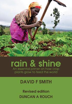 Rain and Shine: An essential primer on how crop... 1925826384 Book Cover