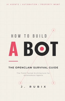 How to Build a Bot: The OpenClaw Survival Guide B0GS6YY14W Book Cover