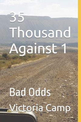 35 Thousand Against 1: Bad Odds B0CTHBVM1M Book Cover