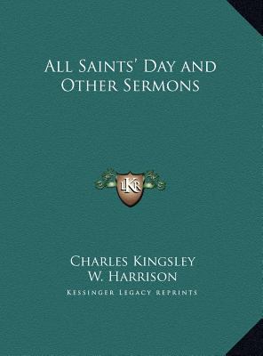 All Saints' Day and Other Sermons 1169786391 Book Cover