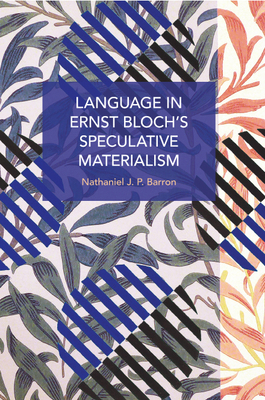 Language in Ernst Bloch's Speculative Materialism B0DDYHBMC9 Book Cover