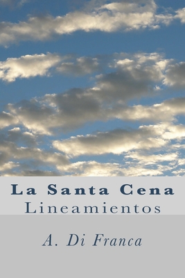 La Santa Cena [Spanish] 1726143139 Book Cover