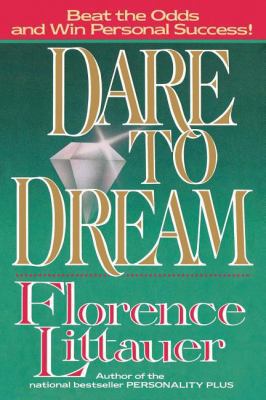 Dare to Dream 0849990300 Book Cover