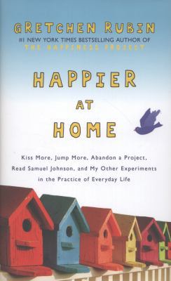 Happier at Home Kiss More, Jump More, Abandon a... 144475775X Book Cover