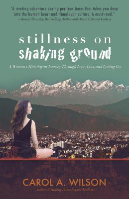 Stillness on Shaking Ground: A Woman's Himalaya... 1785355333 Book Cover