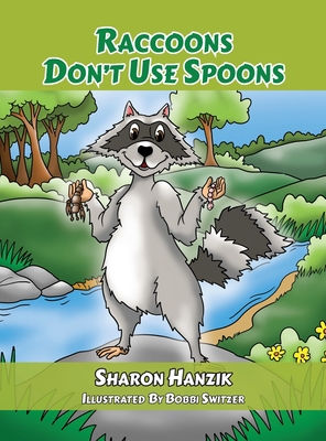 Raccoons Don't Use Spoons 1962313271 Book Cover