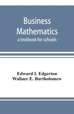 Business mathematics; a textbook for schools 9353897424 Book Cover