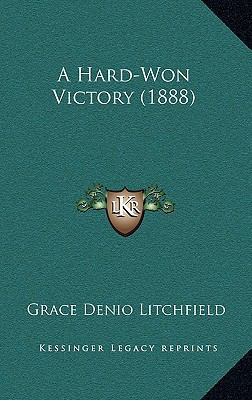 A Hard-Won Victory (1888) 1164789147 Book Cover