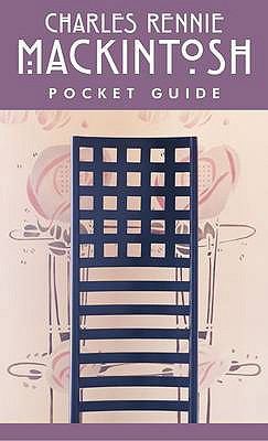 Charles Rennie Mackintosh: Pocket Guide 1841073563 Book Cover