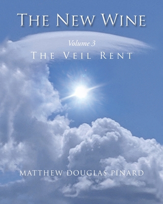 The New Wine: The Veil Rent 1098034201 Book Cover