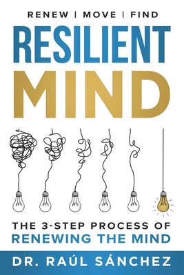 Resilient Mind: The 3-Step Process of Renewing ... 1965653677 Book Cover