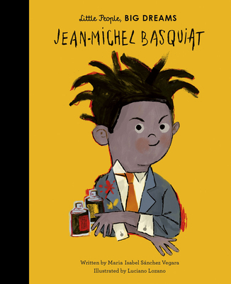 Jean-Michel Basquiat (Little People, BIG DREAMS) [French] 0711245797 Book Cover