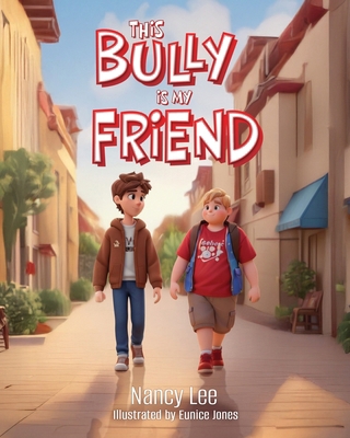 This Bully is my Friend B0GN5S3N1Q Book Cover