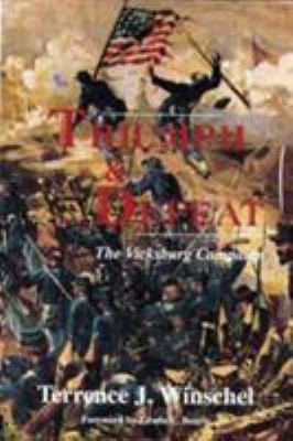 Triumph and Defeat: The Vicksburg Campaign: Vol... 1932714049 Book Cover