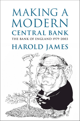 Making a Modern Central Bank 1108835015 Book Cover