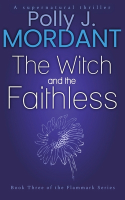The Witch and the Faithless 1838199934 Book Cover