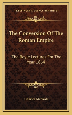 The Conversion of the Roman Empire: The Boyle L... 1163509566 Book Cover