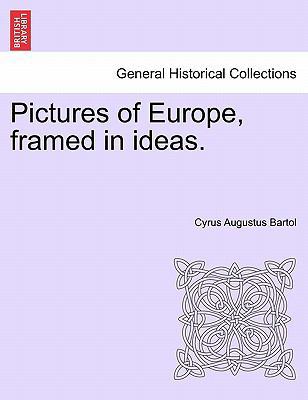 Pictures of Europe, Framed in Ideas. 1241607931 Book Cover