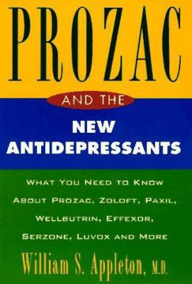 Prozac and the New Antidepressants: What You Ne... 0452274435 Book Cover