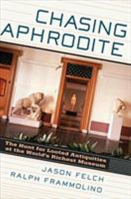 Chasing Aphrodite: The Hunt for Looted Antiquit... B09L74V8MH Book Cover