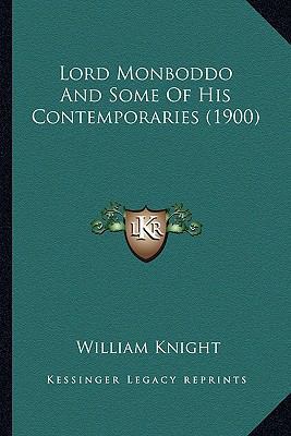 Lord Monboddo And Some Of His Contemporaries (1... 1164098071 Book Cover