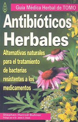 Antibioticos Herbales: Alternativas Naturales P... [Spanish] 970666954X Book Cover