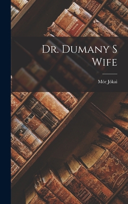 Dr. Dumany s Wife 1017501203 Book Cover