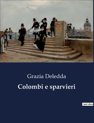 Colombi e sparvieri: Un viaggio tra le colombe ... [Italian] B0CHHQWB7T Book Cover