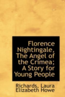 Florence Nightingale, the Angel of the Crimea; ... 111035391X Book Cover