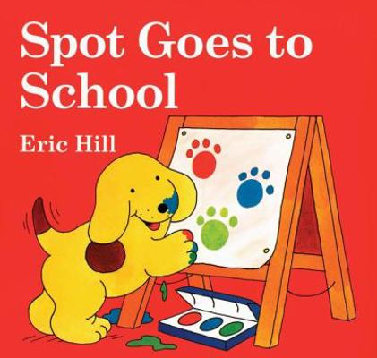 Spot Goes to School 0399246134 Book Cover