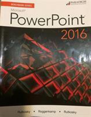 Benchmark Series: Microsoft (R) PowerPoint 2016... 0763871826 Book Cover