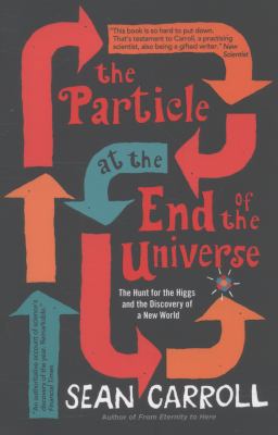 The Particle at the End of the Universe: The Hu... 1780742452 Book Cover