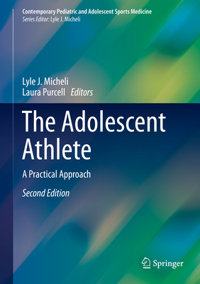 The Adolescent Athlete: A Practical Approach 3319561871 Book Cover