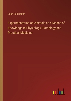 Experimentation on Animals as a Means of Knowle... 3385363691 Book Cover