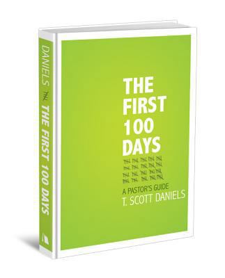 The First 100 Days: A Pastor's Guide 0834125544 Book Cover
